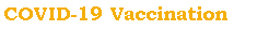 COVID-19 Vaccination